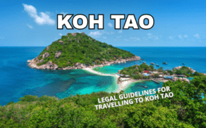Legal Guidelines for Tourists Travelling to Koh Tao
