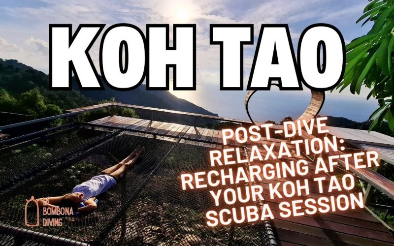 Post-Dive Relaxation: Recharging After Your Koh Tao Scuba Session
